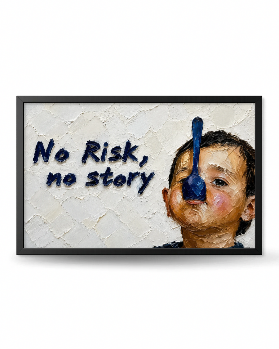 No Risk, No Story
